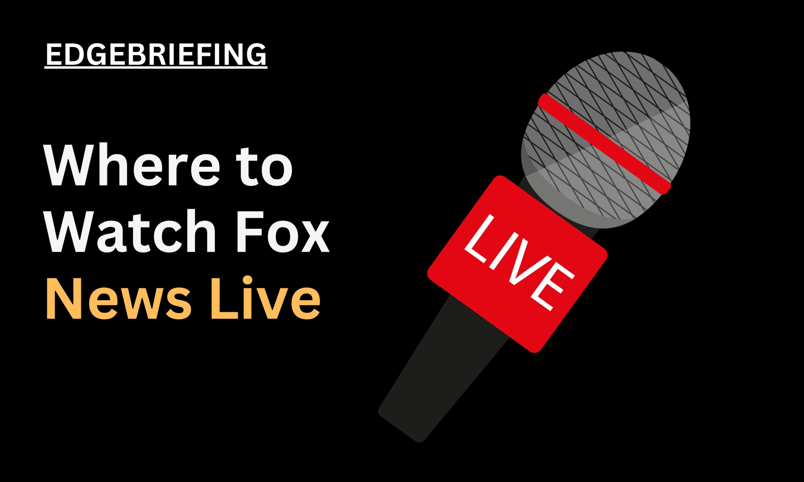 Where to Watch Fox News Live